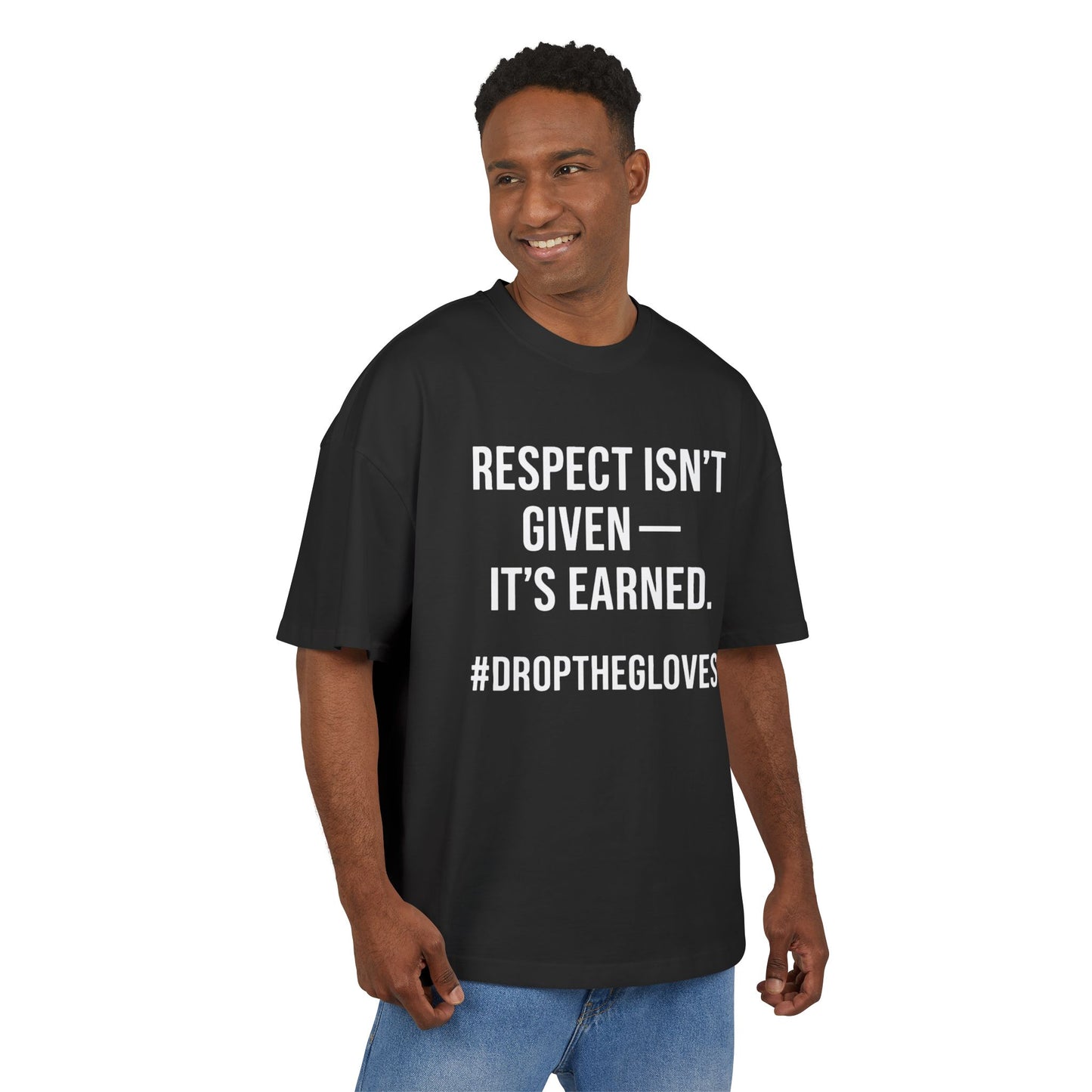 💥OG Line Tee – Respect Isn’t Given #DropTheGloves